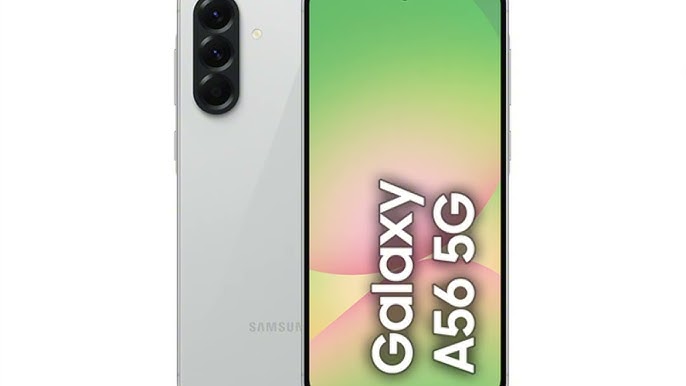 مواصفات موبايل Samsung Galaxy A56 بسعر اقتصادي وشاحن وبطارية خرافية